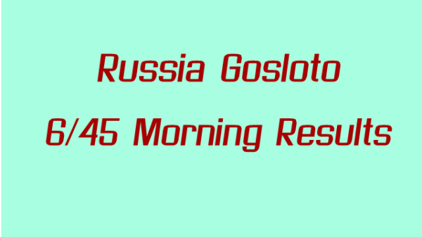 Russia Gosloto Morning Results: Monday 8 August 2022