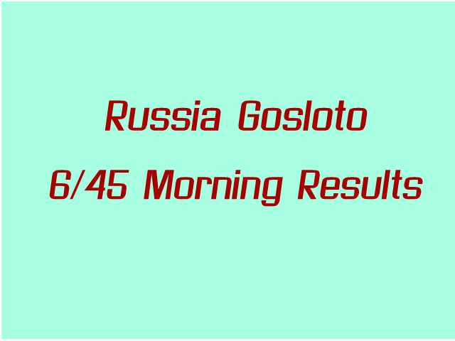Russia Gosloto Morning Results: Wednesday 10 August 2022